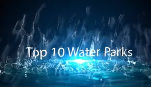 Τα 10 καλύτερα water parks στον πλανήτη (video)